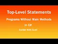 Top-Level Statements - Programs without Main Methods in C