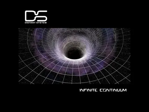 Distant System - Infinite Continuum (2019) HQ FULL ALBUM. DOWNTEMPO. AMBIENT. SLOW TRANCE