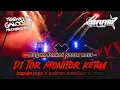Lagu DUGEM FUNKOT GACOR NEW - DJ TOR MONITOR KETUA X KUPUJA PUJA X BUTIRAN SANDIWARA CINTA
