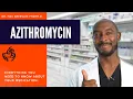 Azithromycin Everything you need to know to maximize your medication
