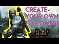 How to Create Your Own Followers in Skyrim - Project Proteus