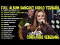 CINTA DARI SEBERANG, CINTA LUAR BIASA AJENG FEBRIA FULL ALBUM KOPLO TERBARU ON TRENDING - VIRAL!