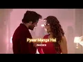 Download Lagu Pyaar Manga Hai [slowed+reverbed] || REJOICE