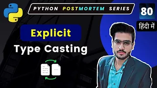 What is Explicit Type Casting Explicit Type Conversion Type Casting Python