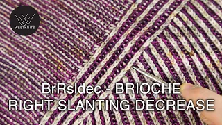 Brioche Right Slanting Decrease
