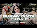 Download Lagu DJ BUKAN CINTA 1 ATAU 2•FYP VIRAL TIKTOK 🔥•STYLE PARTY KALEM FULL BASS EDAN‼️‼️‼️
