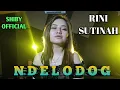 Lagu NDELODOG BY RINI SUTINAH | SHIBY OFFICIAL
