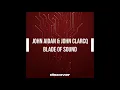 John Aidan, John Clarcq - Blade of Sound (John Aidan Remix)