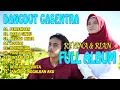 Download Lagu DANGUT FULL ALBUM VERSI GASENTRA (duet REVINA\u0026RIAN) - PERTEMUAN - DASI \u0026 GINCU - MELODI CINTA