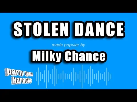 Download MP3 Milky Chance - Stolen Dance (Karaoke Version)