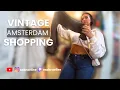 Vintage Shopping in Amsterdam Zahra Elise