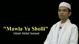 Download Maula Ya Sholli - Ust Abdul Somad LC.,MA MP3