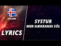 Download Lagu LYRICS / TEXTA | SYSTUR - MEÐ HÆKKANDI SOL | EUROVISION 2022 ICELAND