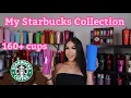 MY UPDATED STARBUCKS CUP COLLECTION 2022 OVER 160 CUPS