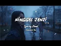 Download Lagu Zieant -Ninggal Janji (lyric) Inspired by Via