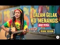 Lagu Dalam Gelak Ku Menangis - Arief Putra | Cover Reggae Version
