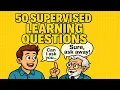 50 Supervised Learning Interview Questions Answered Fun Easy ML Prep