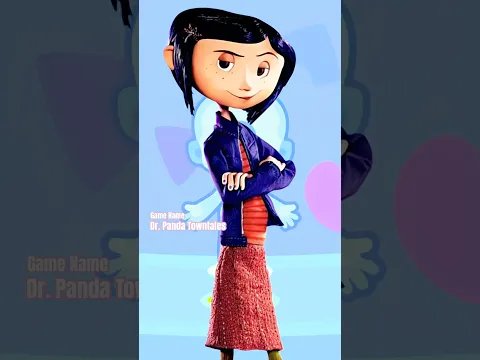 creating coraline character in Dr. Panda Towntales