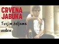 Download Lagu CRVENA JABUKA- TVOJIM ŽELJAMA VOĐEN