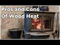 Is Wood Heat Worth It Pros and Cons of a Wood Stove Back Up Source Self-Sufficient Ep 77