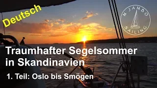 Segeln: Traumhafter Segelsommer in Skandinavien  1. Teil Oslo bis Smögen