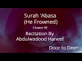 Lagu Surah 'Abasa (He Frowned) Abdulwadood Haneef  Quran Recitation