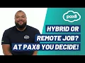Hybrid Or Remote Job At Pax8 You Decide