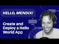 Hello Mendix - Create Deploy a Hello World App