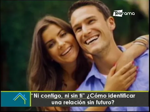 Ni contigo, ni sin ti ¿Cómo identificar una relación sin futuro?
