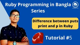 Difference between puts print and p in Ruby Ruby Programming in Bangla Muhammad Habib