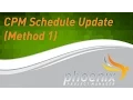 CPM Schedule Update - Method 1