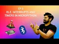 Mastering Interrupts Timers and BLE on ESP32 Board Tips and Tricks Revealed MicroPython EP 3