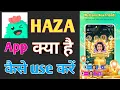Haza Group Voice Chat Rooms kaise use kare Haza app kya hai Haza app unlimited coins free Hack