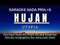 Download Lagu Utopia - Hujan (Karaoke Male Key Nada Pria +5 C mayor)