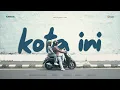Lagu FREEDAY - Kota Ini (Official Lyric Video)