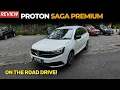 Lagu Proton Saga 2025 Premium Model - FIRST IMPRESSION! | YS Khong Driving