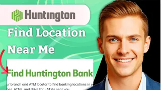 How To Find Huntington Bank Locations Near Me