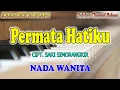 PERMATA HATIKU ll KARAOKE ROHANI ll SARI SIMORANGKIR ll NADA WANITA C=DO