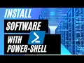 Install Software with Powershell