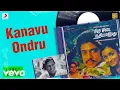 Download Lagu Oru Odai Nadhiyagirathu - Kanavu Ondru Lyric | Raghuvaran | Ilaiyaraaja
