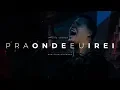 Download Lagu Para Onde Eu Irei? - Morada - Live Church