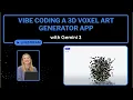 Vibe Coding a 3D Voxel Art Generator with Gemini 3