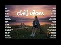 Lagu Chill Vibes English Songs