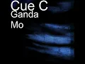 Ganda Mo - Cue C
