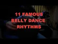 10 + 1 (bonus) Belly Dance Rhythms