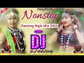 Lagu 2023 Dancing Style Nonstop Dj Song ll Dhamakedar Remix By Dj Bijay Rampur Behadababa Kailali
