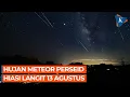 Ada Hujan Meteor Perseid pada 13 Agustus, Begini Proses dan Cara Melihatnya