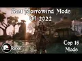 Top 15 - The Best Morrowind Mods of 2022