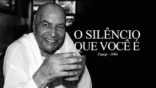 Papaji - O Silêncio que Você É