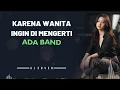 Lagu KARENA WANITA INGIN DIMENGERTI _ ADA BAND _ AL COVER